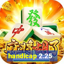 handicap 2.25